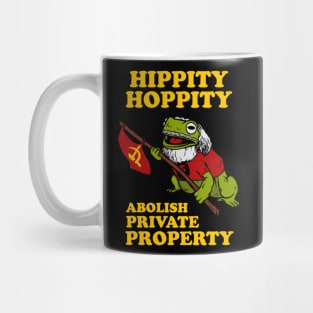 Hippity Hoppity Abolish Private Property Mug